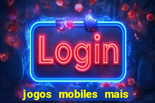 jogos mobiles mais jogados 2024